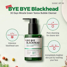 Load image into Gallery viewer, Some by Mi Bye Bye Blackhead 30 Days Miracle Green Tea Tox Bubble Cleanser 120g